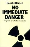 No Immediate Danger: Prognosis for a Radioactive Earth