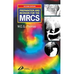 Preparation and Revision for the MRCS: Or how to pass the exam (MRCS Study Guides)