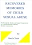 Recovered Memories of Child Sexual Abuse: Psychological, Social, and Legal Perspectives on a Contemporary Mental Health Controversy (American Series in Behavioral Science and Law)