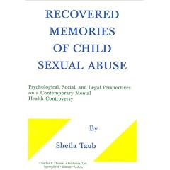 Recovered Memories of Child Sexual Abuse: Psychological, Social, and Legal Perspectives on a Contemporary Mental Health Controversy (American Series in Behavioral Science and Law)
