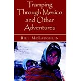 tramping through mexico and other adventures