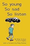 So young, so sad, so listen