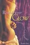 Reveal Your Glow . . . Brush Your Body Beautiful