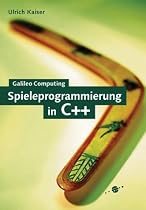 Spieleprogrammierung in C++ - Eine projektorientierte Einführung in die Programmierung von 2D-, 3D- und Netzwerkspielen mit DirektX, mit 2 CDs (Galileo Computing)