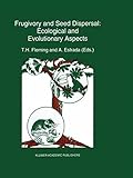 Frugivory and seed dispersal : ecological and evolutionary aspects