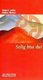 Selig bist du! Eine weibliche Sicht der Bergpredigt
