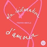 Ma d�claration d'amour