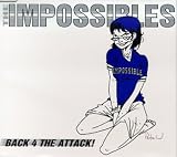 The Impossibles - Back for the Attack