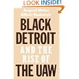 Black Detroit and the Rise of the Uaw'