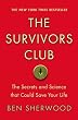 Image of The Survivors Club: The Secrets and Science that Could Save Your Life (Hardcover)