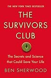 The Survivors Club: The Secrets and Science that Could Save Your Life (Hardcover)