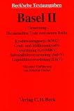 Basel II: Kreditwesengesetz (KWG) - Solvabilitätsverordnung mit Anlagen (SolvV) - Groß- und Millionenkreditverordnung mit Anlagen (GroMiKV) - Liquiditätsverordnung (LiqV) mit Anlagen