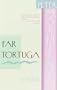 Far Tortuga: A Novel