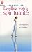 Eveillez votre spiritualité : Les sagesses orientales au quotidien (Poche)