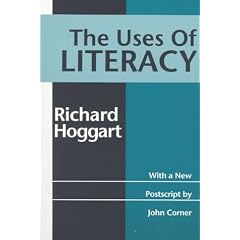 The Uses of Literacy (Media, Communication, and Culture in America)