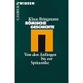 R�mische Geschichte: Von den Anf�ngen bis zur Sp�tantike