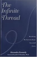 The Infinite Thread: Healing Relationships beyond Loss
