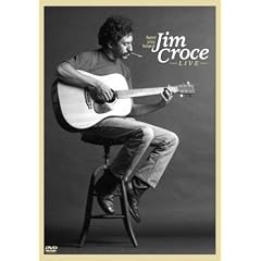 Have You Heard: Jim Croce Live