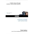 Crazy: A Father's Search Through America's Mental Health Madness
