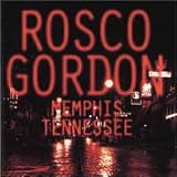 Rosco Gordon - Memphis, Tennessee