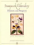 Stumpwork Embroidery Designs And Projects (Milner Craft)