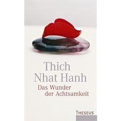 Das Wunder der Achtsamkeit. Einf�hrung in die Meditation