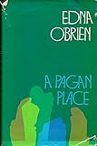 A pagan place : a novel