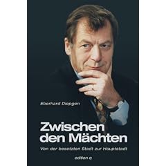 Zwischen den M�chten. Von der besetzten Stadt zur Hauptstadt