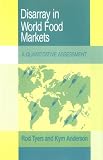 Disarray in World Food Markets: A Quantitative Assessment