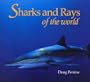 Sharks & Rays of the World
