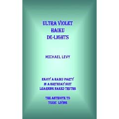 Ultra-violet Haiku De-lights