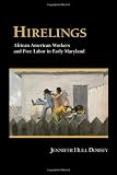 Hirelings: African American Workers and Free Labor in Early Maryland