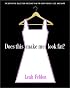 Does This Make Me Look Fat?: The Definitive Rules for Dressing Thin for Every Height, Size, and Shape