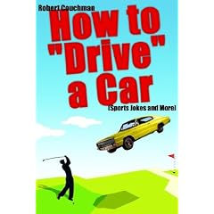 How to "Drive" a Car (Sports Jokes and More)