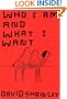 Who I Am and What I Want