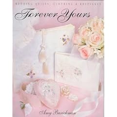 Forever Yours: Wedding Quilts, Clothing & Keepsakes