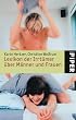 Lexikon der Irrt�mer �ber M�nner und Frauen: Vorurteile, Missverst�ndnisse und Halbwahrheiten von Autofahren bis Zuh�ren