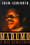 Madumo, a Man Bewitched