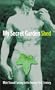 My Secret Garden Shed: Male Sexual Fantasy in the Twenty-First Century (Nexus)