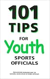 101 Tips For Youth Sports Officials