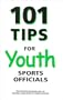 101 Tips For Youth Sports Officials