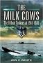 The Milk Cows: The U-Boat Tankers at War 1941-1945