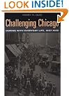 Challenging Chicago: Coping with Everyday Life, 1837-1920