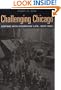 Challenging Chicago: Coping with Everyday Life, 1837-1920