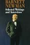 Barnett Newman: Selected Writings and Interviews