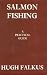 Book Salmon Fishing: A Practical Guide