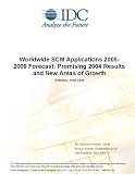 Review IDC Research  / Worldwide SCM Applications 2005-2009 Forecast: Promising 2004 Results and New Areas of Growth