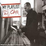 Revue DJ Cam  / My Playlist