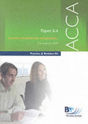 Acca Part 3 - 3.4 Business Information Management: Exam - 06-03, 12-03: Practice and Revision Kit (2003) (Acca Revision Kits)