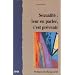 Sexualit� : leur en parler, c'est pr�venir